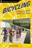 Bicycling Los Angeles County - A Guide to Great Road Bike Rides (Paperback, First) - Patrick Brady Photo