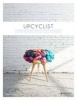 Upcyclist - Reclaimed and Remade Furniture, Lighting and Interiors (Hardcover) - Antonia Edwards Photo