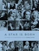 A Star is Born - The Moment an Actress Becomes an Icon (Hardcover) - George Tiffin Photo