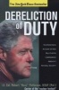 Dereliction of Duty - Eyewitness Account of How Bill Clinton Compromised America's National Security (Paperback, New Ed) - Robert Patterson Photo