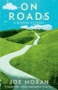 On Roads - A Hidden History (Paperback, Main) - Joe Moran Photo