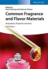 Common Fragrance and Flavor Materials - Preparation, Properties and Uses (Hardcover, 6th Revised edition) - Horst Surburg Photo