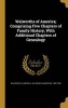 Walworths of America; Comprising Five Chapters of Family History, with Additional Chapters of Genealogy (Hardcover) - Clarence A Clarence Augustus Walworth Photo