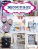 Decoupage - 17 Projects for You and Your Home (Paperback) - Gmc Editors Photo