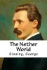 The Nether World (Paperback) - Gissing George Photo