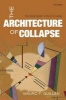 The Architecture of Collapse - The Global System in the 21st Century (Hardcover) - Mauro F Guillen Photo