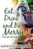 Eat, Drink and Be Merry Through Menopause (Paperback) - Doneane Beckcom Photo