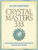 Crystal Masters 333 - Initiation with the Divine Power of Heaven & Earth (Paperback) - Alana Fairchild Photo