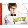 Matter - Its Properties & Its Changes (Paperback) - Tom Derosa Photo