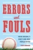 Errors and Fouls - Inside Baseball's 99 Most Popular Myths (Hardcover) - Peter Handrinos Photo