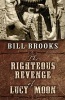 The Righteous Revenge of Lucy Moon (Large print, Hardcover, large type edition) - Bill Brooks Photo