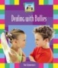 Dealing with Bullies (Hardcover, Library binding) - Pam Scheunemann Photo