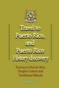 Travel to Puerto Rico, and Puerto Rico History Discovery - Tourism in Puerto Rico, People's Culture and Traditional Lifestyle (Paperback) - Paul Has Photo