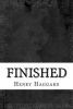 Finished (Paperback) - Henry Rider Haggard Photo