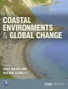 Coastal Environments and Global Change - Processes and Adaptation (Hardcover, New) - Gerhard Masselink Photo