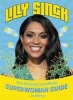 Lilly Singh - The Unofficial Superwoman Guide (Hardcover) - Jo Berry Photo