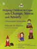 Helping Children to Cope with Change, Stress and Anxiety - A Photocopiable Activities Book (Paperback) - Deborah M Plummer Photo