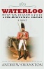 Waterloo - The Bravest Man (Paperback) - Andrew Swanston Photo