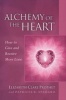 Alchemy of the Heart - How to Give and Receive More Love (Paperback) - Elizabeth Clare Prophet Photo