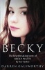 Becky - The Heartbreaking Story of Becky Watts by Her Father  (Hardcover) - Darren Galsworthy Photo