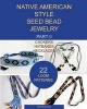 Native American Style Seed Bead Jewelry. Part II. Chokers, Hatbands, Necklaces - 22 Loom Patterns (Paperback) - Artium Studia Photo