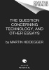 The Question Concerning Technology - And Other Essays (Paperback) - Martin Heidegger Photo