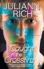 Caught in the Crossfire (Paperback) - Juliann Rich Photo