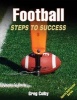 Football - Steps to Success (Paperback, New) - Greg Colby Photo