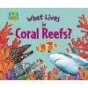 What Lives in Coral Reefs? (Hardcover) - Oona Gaarder Juntti Photo