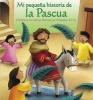 Mi Pequena Historia de La Pascua (My Little Easter Story) (English, Spanish, Hardcover) - Christina Goodings Photo