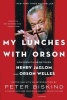 My Lunches with Orson - Conversations Between Henry Jaglom and Orson Welles (Paperback) - Peter Biskind Photo