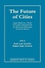 The Future of Cities - Essays Based on a Series of Lectures Sponsored by the Worcester Municipal Research Bureau (Paperback, New) - David Lewis Schaefer Photo