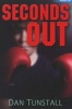 Seconds Out (Paperback) - Dan Tunstall Photo