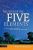 The Way of the Five Elements - 52 Weeks of Powerful Acupoints for Physical, Emotional, and Spiritual Health (Hardcover) - John Kirkwood Photo