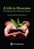 A Life in Museums - Managing Your Museum Career (Paperback) - Greg Greg S Stevens Photo