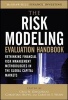 The Risk Modeling Evaluation Handbook - Rethinking Financial Risk Management Methodologies in the Global Capital Markets (Hardcover) - Greg N Gregoriou Photo