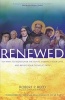 Renewed - Ten Ways to Rediscover the Saints, Embrace Your Gifts, and Revive Your Catholic Faith (Paperback) - Robert P Reed Photo