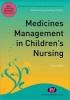 Medicines Management in Children's Nursing (Paperback, New) - Karen Blair Photo