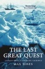 The Last Great Quest - Captain Scott's Antarctic Sacrifice (Paperback) - Max Jones Photo