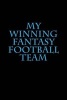 My Winning Fantasy Football Team - A 6 X 9 Lined Notebook (Paperback) - Sportsbooks Photo