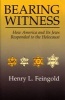 Bearing Witness - How America and Its Jews Responded to the Holocaust (Paperback, New) - Henry L Feingold Photo