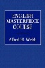 English Masterpiece Course (Paperback) - Alfred H Welsh Photo