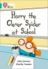 Harry the Clever Spider at School - Band 07/Turquoise (Paperback) - Julia Jarman Photo