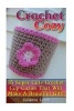 Crochet Cozy - 15 Super Cute Crochet Cup Cozies That Will Make a Beautiful Gift!: (Crochet Hook A, Crochet Accessories, Crochet Patterns, Crochet Books, Easy Crocheting) (Paperback) - Julianne Leach Photo