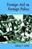 Foreign Aid as Foreign Policy - The Alliance for Progress in Latin America (Hardcover) - Jeffrey Taffet Photo