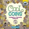 Cool Coins - Creating Fun and Fascinating Collections! (Hardcover) - Pam Scheunemann Photo