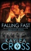 Falling Fast (Paperback) - Kaylea Cross Photo