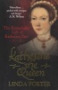 Katherine the Queen - The Remarkable Life of Katherine Parr (Paperback, Unabridged) - Linda Porter Photo