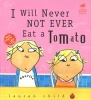 I Will Never Not Ever Eat a Tomato (Paperback, 1st U.S. pbk. ed) - Lauren Child Photo