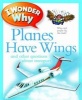 I Wonder Why Planes Have Wings (Paperback, Export special ed) - Chris Maynard Photo